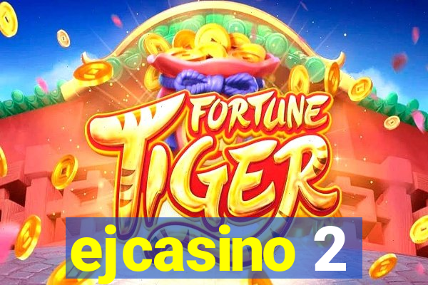 ejcasino 2